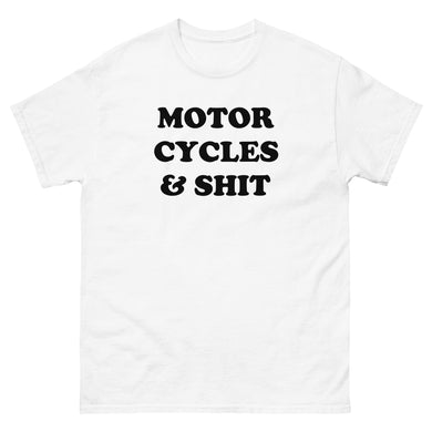 White Motorcycles & Shit T Shirt